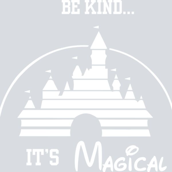 Be Kind It's Magical - White Thumbnail